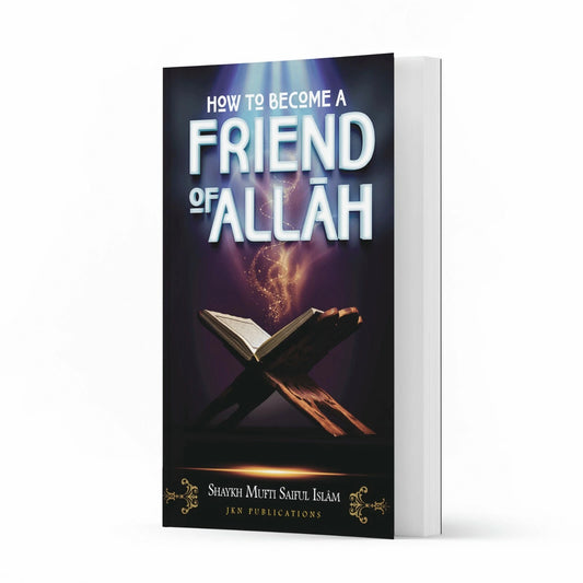 How to Become a Friend of Allah
