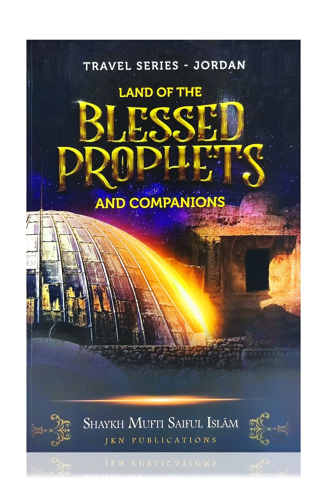 Land of the Blessed Prophets & Companions