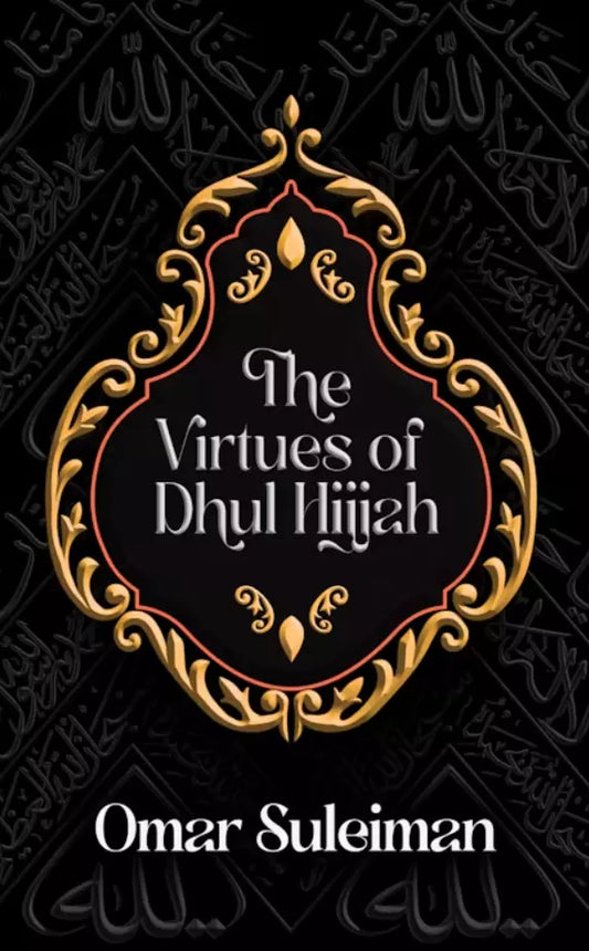 The Virtues of Dhul Hijjah