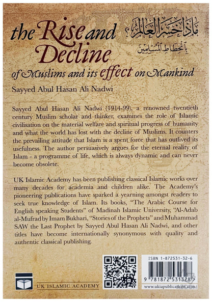 The Rise and Decline of Muslims and its Effect on Mankind