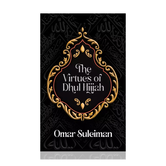 The Virtues of Dhul Hijjah